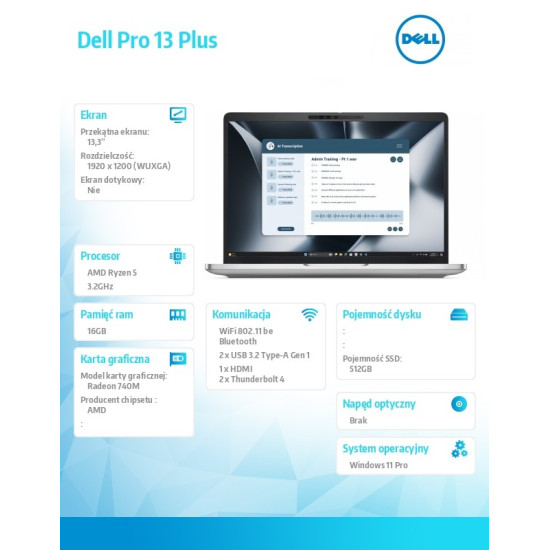 Laptop Dell Pro 13 Plus PB13255/AMD Ryzen 5 220/16GB/512GB SSD Gen4/13.3 FHD+/AMD Radeon 740M/FgrPr&SmtCd/FHD/IR Cam/Mic/WLAN+BT/Backlit Kb/3Cell/W11P