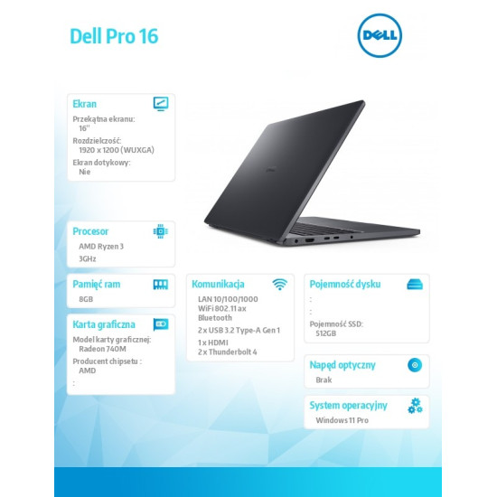 Laptop Dell Pro 16 PC16255/AMD Ryzen 3 210/8GB/512GB SSD CL25/16.0 FHD+/Radeon 740M/FgrPr/FHD/IR Cam/Mic/WLAN+BT/Backlit Kb/3Cell/W11Pr
