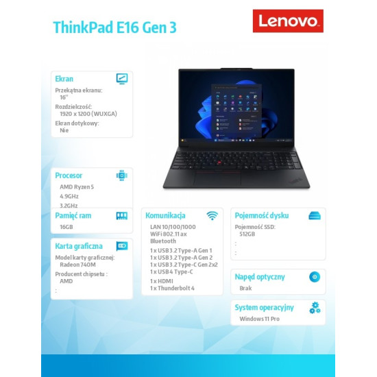 Laptop ThinkPad E16 G3 21ST0045PB W11Pro 5 220/16GB/512GB/AMD Radeon/16.0 WUXGA/Black/1YR Premier Support + 3YRS OS + CO2 Offset 
