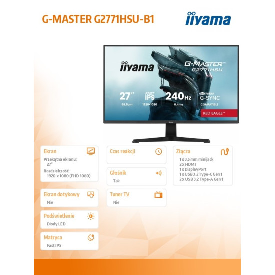 Monitor 27 cali G2771HSU-B1 0.4ms,Fast IPS,1xUSB 3.2, 1xUSB C,      240Hz, DP, 2xHDMI,  Adaptive G-SYNC - 1920 x 1080 @48-240Hz  DisplayPort Only 