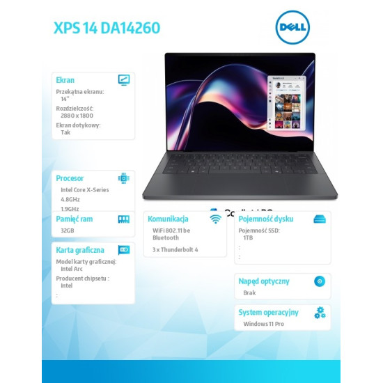 Laptop XPS 14 DA14260 Win11Pro Core Ultra X7 358H/32GB/1TB/14 TOUCH/2,8K /Intel Arc/FgrPr/Cam/Mic/Backlit Kb/3 Cell/3Y ProSupport