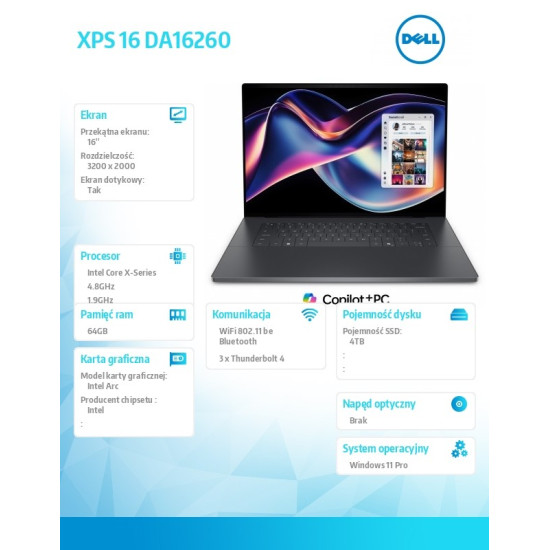 Laptop XPS 16 DA16260  Win11Pro Core Ultra X7 358H/64GB/4TB/16 TOUCH/3,2K /Intel Arc/FgrPr/Cam/Mic/Backlit Kb/3 Cell/3Y ProSupport